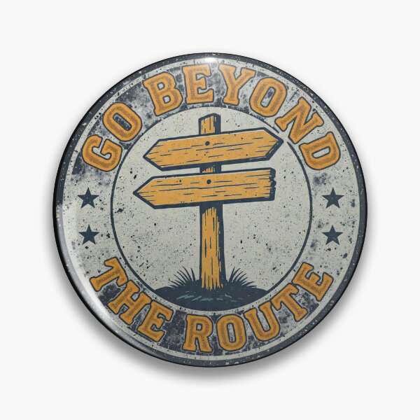Item preview, Go Beyond the Route Vintage Adventure Badge | Retro Travel & Exploration Design designed and sold by CozyPops.
