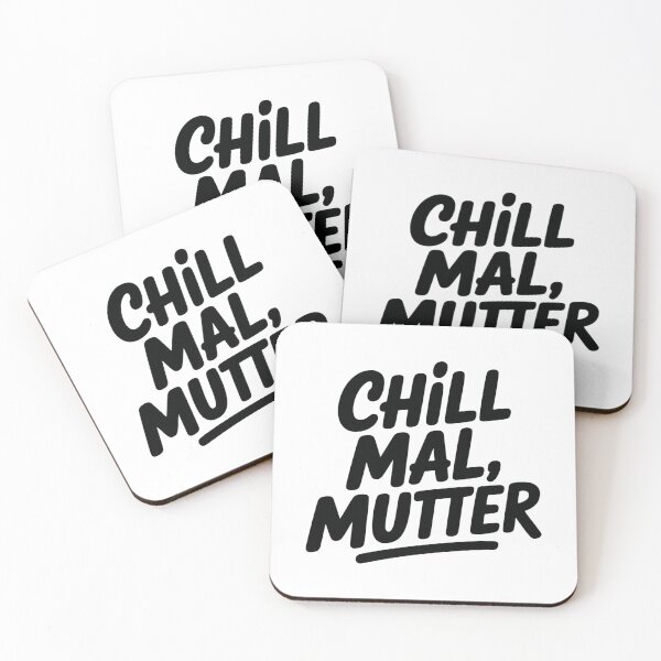 Item preview, Chill Mal Mutter Funny German Quote designed and sold by mvm-shop.