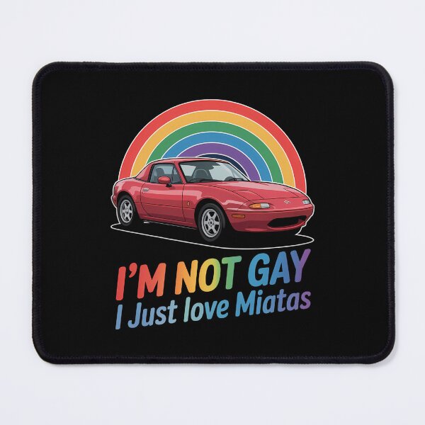 Item preview, I’m Not Gay I Just Love Miatas LGBT Rainbow Lesbian Pride designed and sold by IdunayaStore.