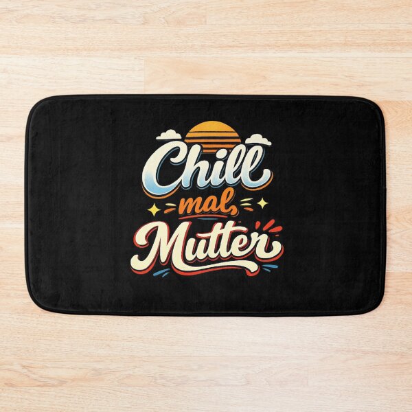 Item preview, Chill Mal Mutter Retro German Quote designed and sold by mvm-shop.