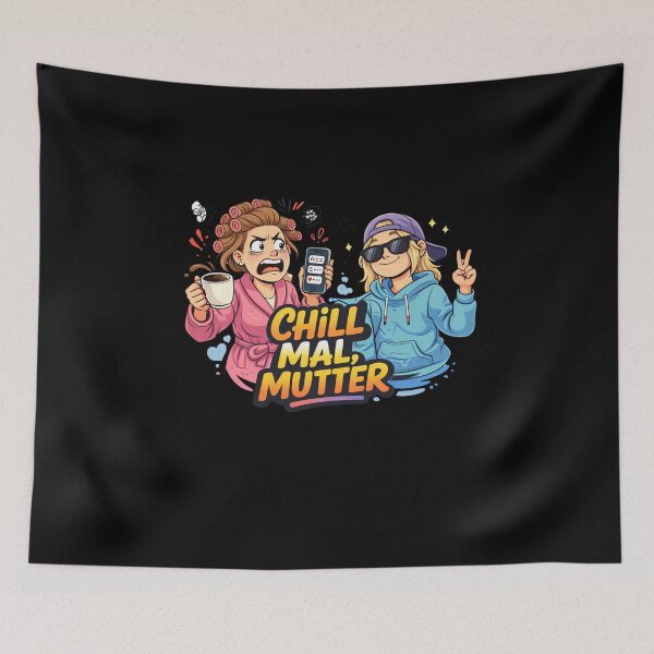 Item preview, Chill Mal Mutter Funny Cartoon Quote designed and sold by mvm-shop.
