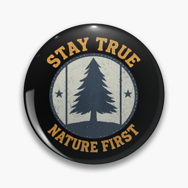 Item preview, Stay True Nature First Vintage Pine Tree Badge | Minimalist Outdoor & Eco Quote Design designed and sold by CozyPops.