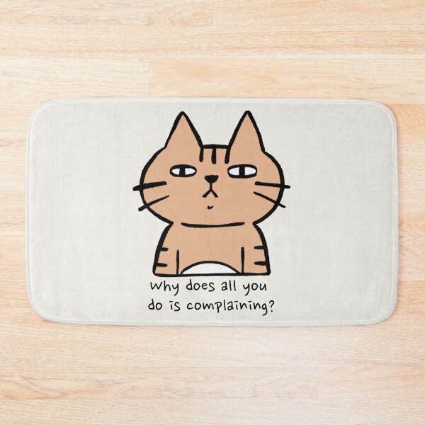 Item preview, Why does all you do is complaining? Cat - The Amazing Digital Circus - Funny Quote designed and sold by EvergreenRevolt.