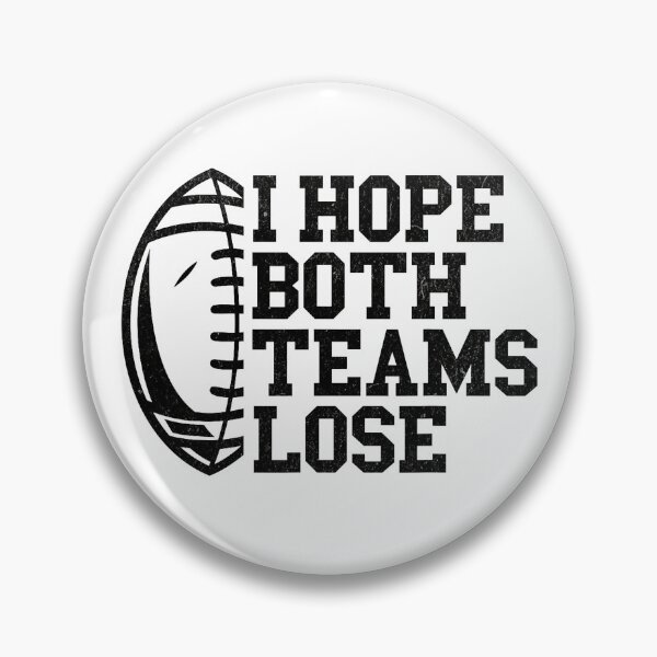 Item preview, I Hope Both Teams Lose Funny American Football for Women Men designed and sold by RobertKnow.