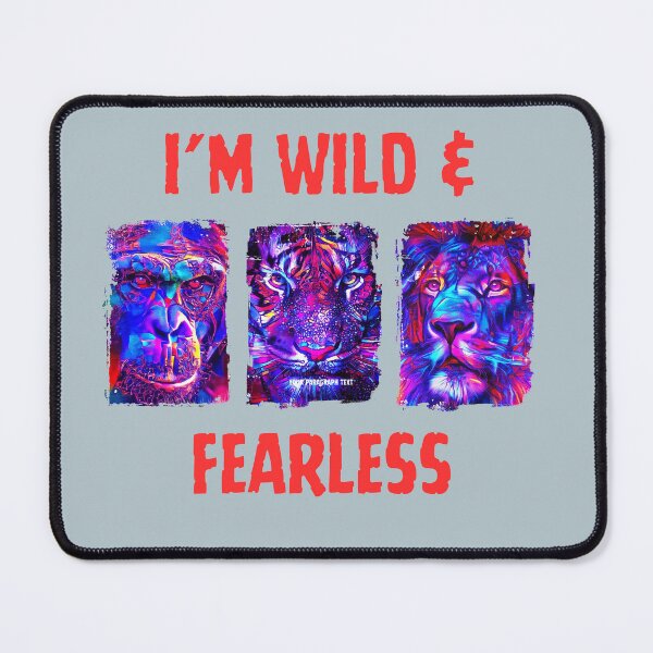 Item preview, WILD AND FEARLESS designed and sold by KANIKA-IMPEX.