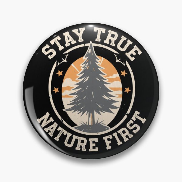 Item preview, Stay True Nature First Pine Tree | Vintage Outdoor Badge Forest Quote Design designed and sold by CozyPops.