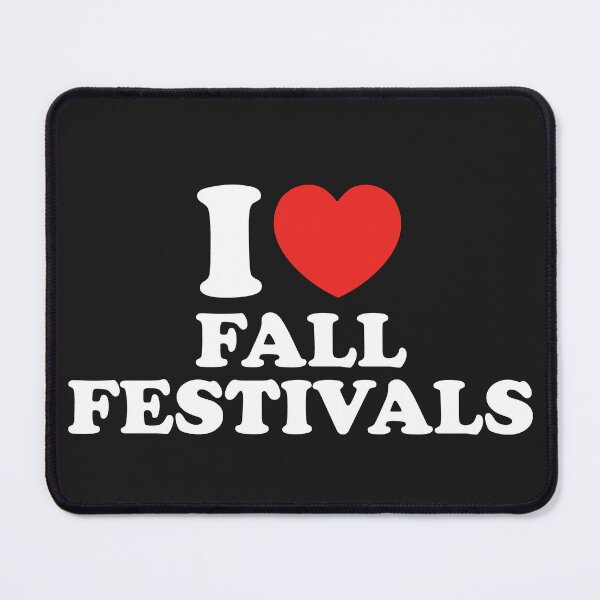Item preview, I Love Fall Festivals designed and sold by shitpostee.