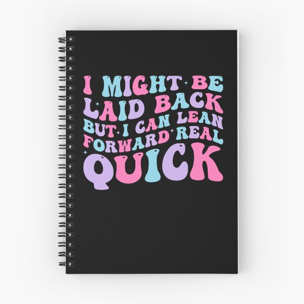 Item preview, I Might Be Laid Back But I Can Lean Forward Real Quick designed and sold by jakaun.