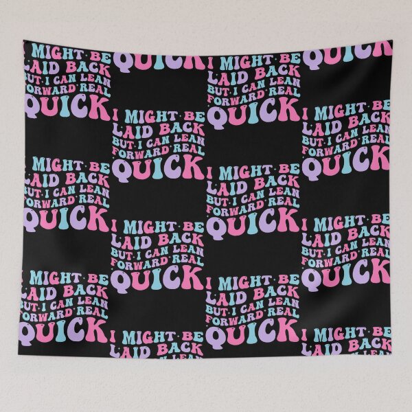Item preview, I Might Be Laid Back But I Can Lean Forward Real Quick designed and sold by jakaun.