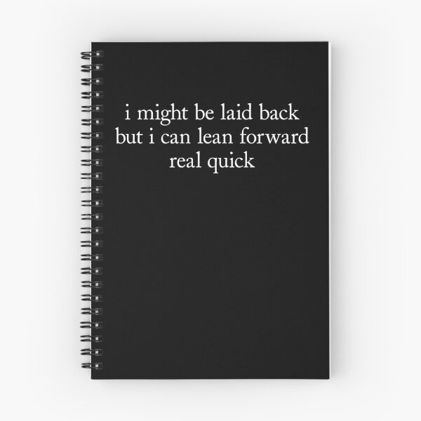 Item preview, I Might Be Laid Back But I Can Lean Forward Real Quick Sarcastic Statement designed and sold by jakaun.
