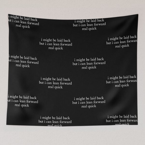 Item preview, I Might Be Laid Back But I Can Lean Forward Real Quick Sarcastic Statement designed and sold by jakaun.