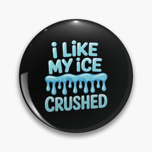 Item preview, I Like My Ice Crushed designed and sold by Voidbinder.