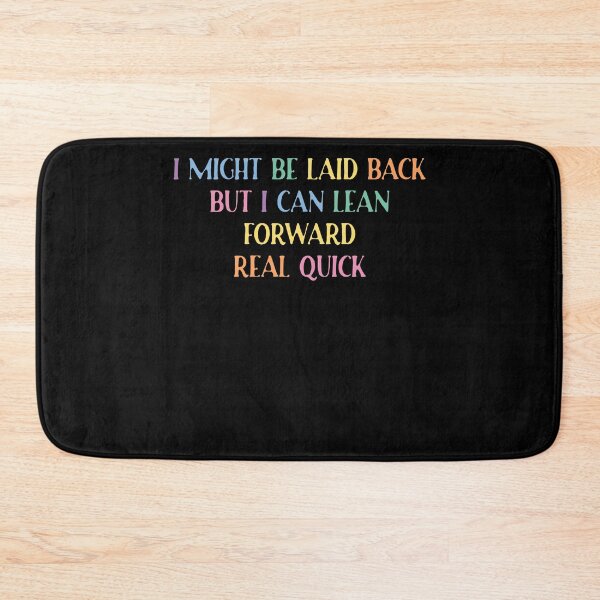 Item preview, I Might Be Laid Back But I Can Lean Forward Real Quick Retro Vintage designed and sold by jakaun.