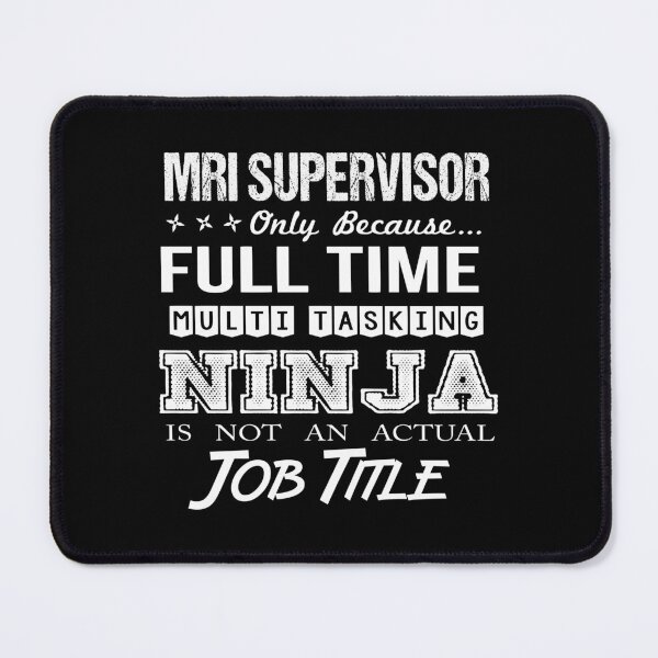 Item preview, Mri Supervisor designed and sold by aqnkkalw83.