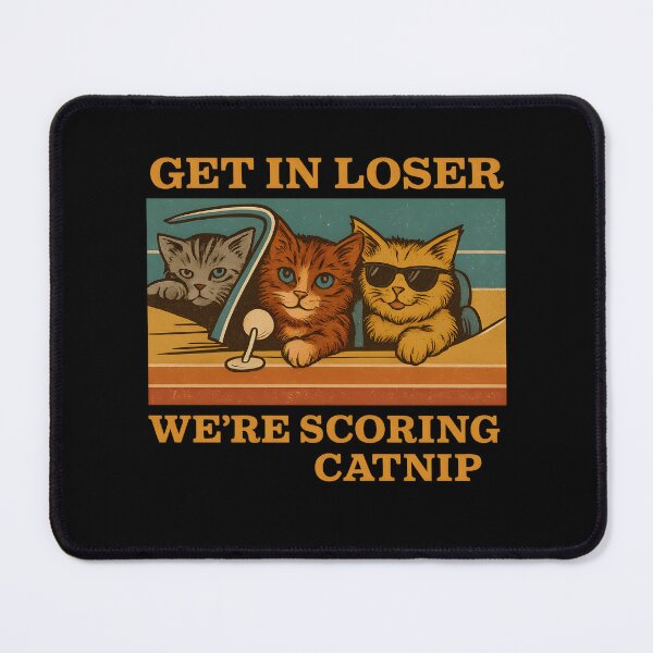 Item preview, Get In Loser Were Scoring Catnip Vintage Retro Cat designed and sold by haitrieuic96.
