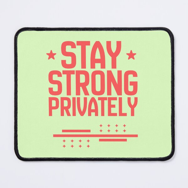Item preview, Stay Strong Privately Bold Typography T-Shirt | Quiet Strength Introvert Quote Sticker designed and sold by YasirHamidDesigns .