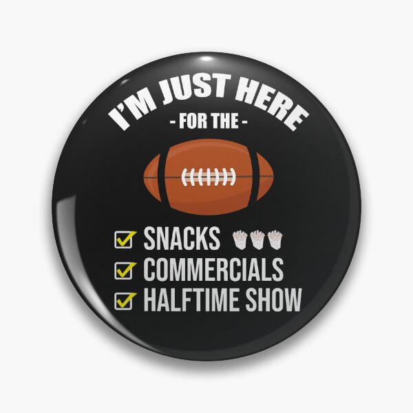 Item preview, I'm Here for Snacks Commercials Halftime Show Football designed and sold by RobertKnow.