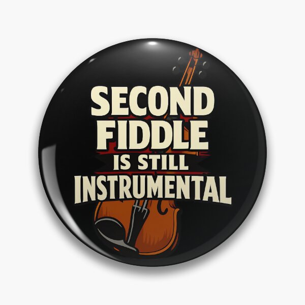 Item preview, Second Fiddle Is Still Instrumental Music Humor designed and sold by TeeTimeTreasure.