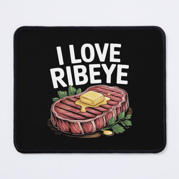 Item preview, I Love Ribeye Steak Enthusiast designed and sold by Shannon Bosley.