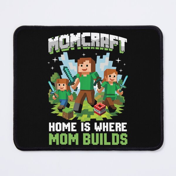 Item preview, Momcraft Happy Mother Day Home Where Mom Builds Pixelated Gaming designed and sold by pansak.