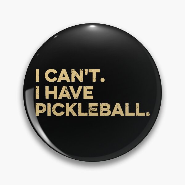Item preview,  I Can't I Have Pickleball - Funny Saying designed and sold by kazunayukov.