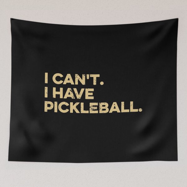Item preview,  I Can't I Have Pickleball - Funny Saying designed and sold by kazunayukov.