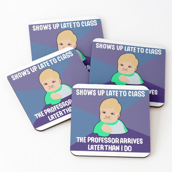 Item preview, Show up late meme designed and sold by Mriiajps.