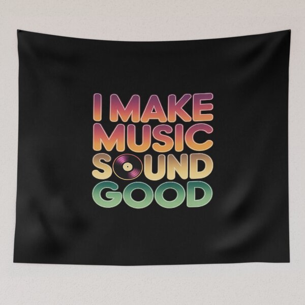 Item preview, I Make Music Sound Good Music Producer Beat Maker Producer designed and sold by Shannon Bosley.