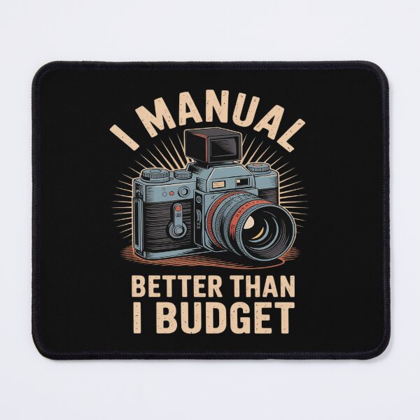 Item preview, I Manual Better Than I Budget designed and sold by Shannon Bosley.