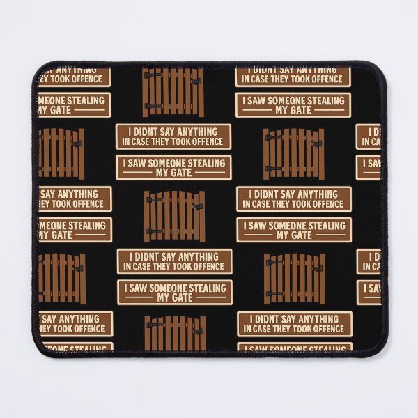 Item preview, I Saw Someone Stealing My Gate designed and sold by TeeTimeTreasure.