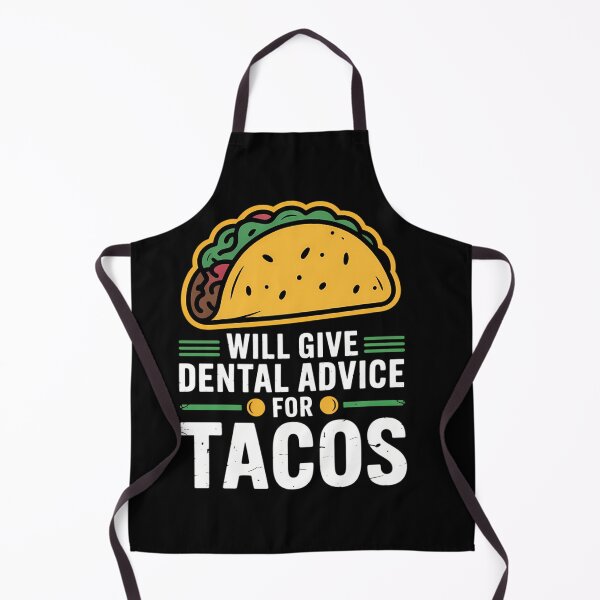 Item preview, Dental Advice Tacos Funny Dentist Student designed and sold by unlehorbuson.