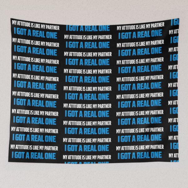 Item preview, My Attitude Is Like My Partner I Got a Real One Variant designed and sold by TeeTimeTreasure.
