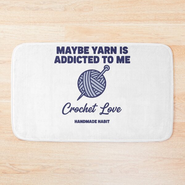 Item preview, Maybe Yarn Is Addicted To Me Crochet Love Handmade designed and sold by LuminOrb.