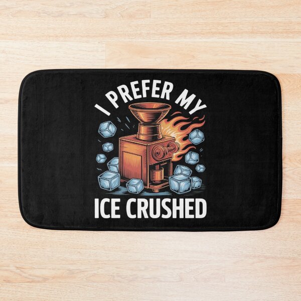 Item preview, I Prefer My Ice Crushed designed and sold by Shannon Bosley.