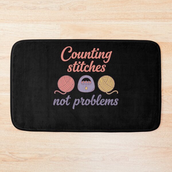 Item preview, Counting Stitches Not Problems Funny Crochet Quote designed and sold by LuminOrb.