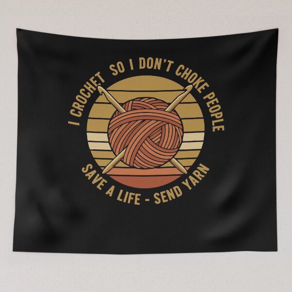 Item preview, I Crochet So I Dont Choke People Save A Life designed and sold by LuminOrb.