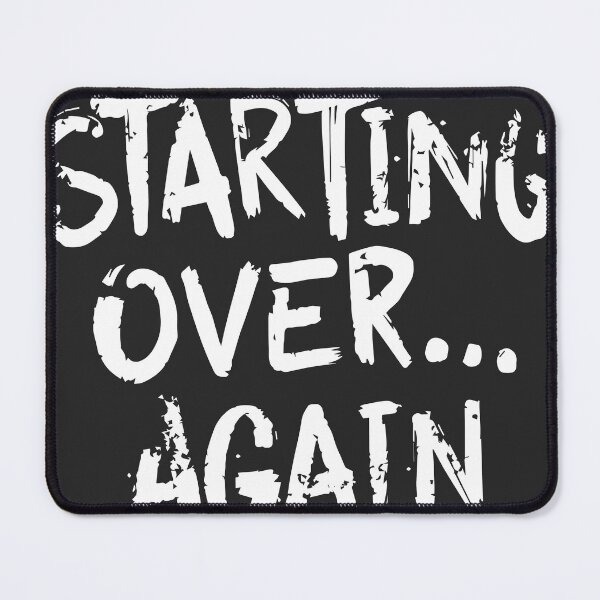 Item preview, Starting Over Again Relatable Life Quote designed and sold by DavidTeeStudio.