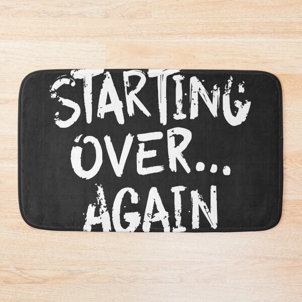 Item preview, Starting Over Again Relatable Life Quote designed and sold by DavidTeeStudio.
