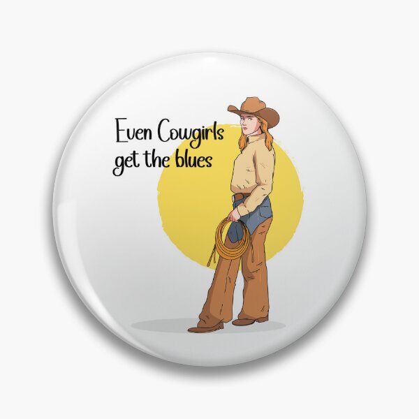 Item preview, Even Cowgirls Get the Blues Quote designed and sold by Retr0Tshirts.