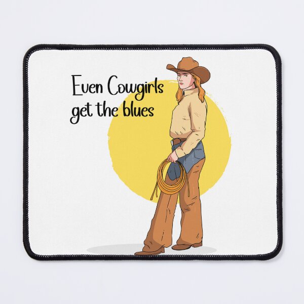 Item preview, Even Cowgirls Get the Blues Quote designed and sold by Retr0Tshirts.