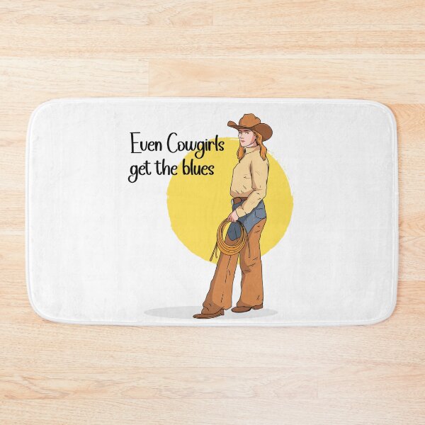 Item preview, Even Cowgirls Get the Blues Quote designed and sold by Retr0Tshirts.