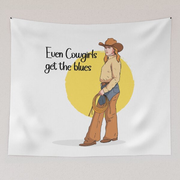 Item preview, Even Cowgirls Get the Blues Quote designed and sold by Retr0Tshirts.