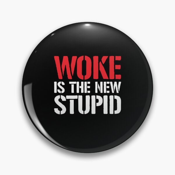 Item preview, Woke Is The New Stupid - Funny Sarcasm designed and sold by vionartymoiz.