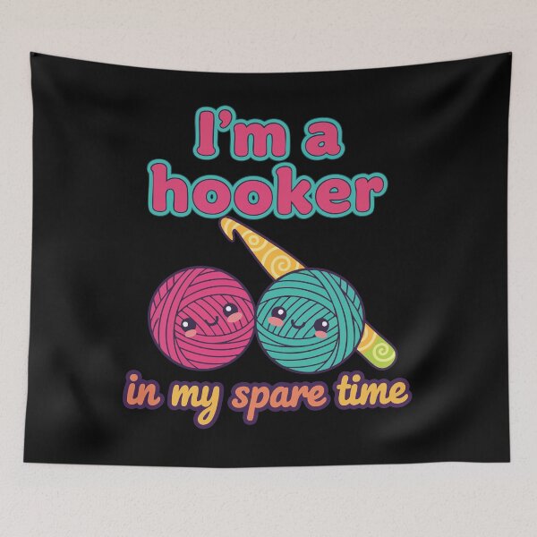 Item preview, I'm A Hooker In My Spare Time Funny Crochet Lover designed and sold by LuminOrb.