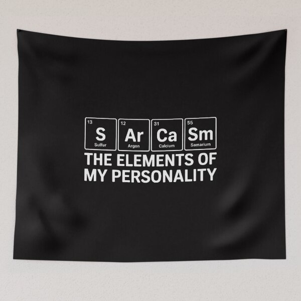Item preview, Chemistry, Sarcasm, Elements of My Personality designed and sold by MatthewJordas.