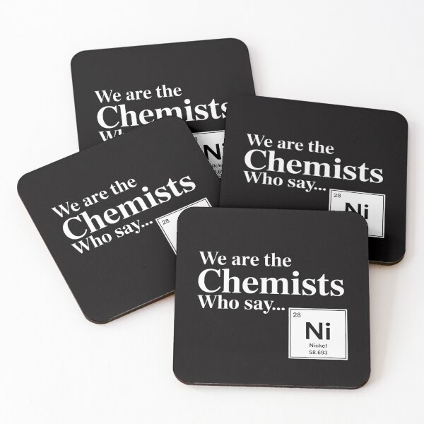 Item preview, Chemistry We are the chemists who say NI designed and sold by MatthewJordas.