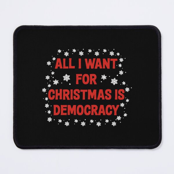 Item preview, All I Want For Christmas Is Democracy designed and sold by Bruceiee495.