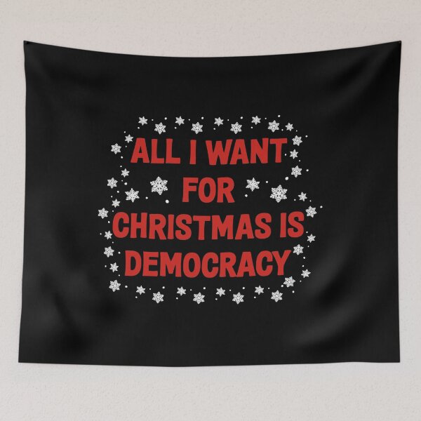 Item preview, All I Want For Christmas Is Democracy designed and sold by Bruceiee495.