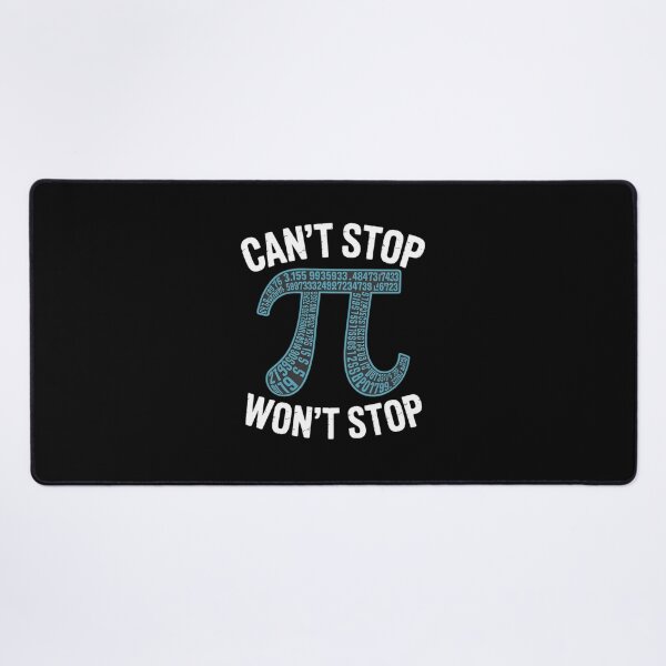 Item preview, Can't Stop Pi Won't Stop Math Pi Day Maths Club designed and sold by AmandasHastie.