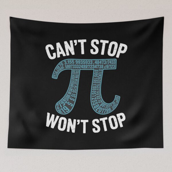 Item preview, Can't Stop Pi Won't Stop Math Pi Day Maths Club designed and sold by AmandasHastie.